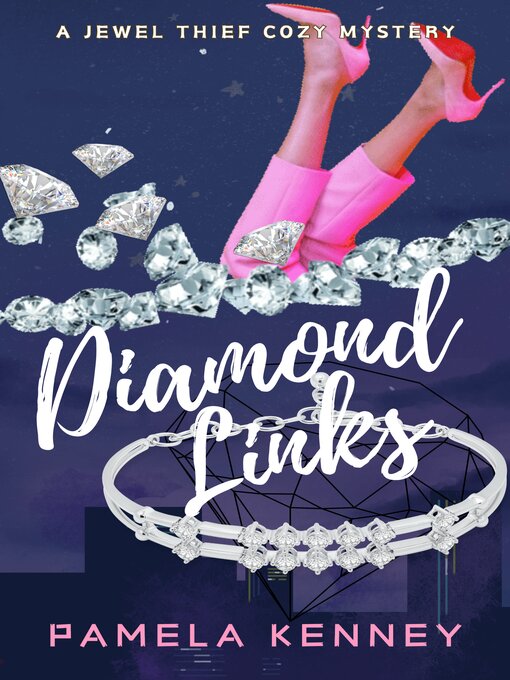Title details for Diamond Links by Pamela Kenney - Available